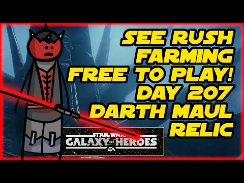 SEE F2P Rush!  DARTH MAUL RELIC - Day 207   SWGOH