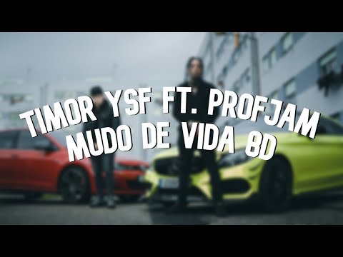 Timor Ysf ft. ProfJam - Mudo de Vida 8D