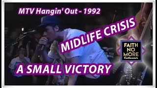 Faith No More | Midlife Crisis / A Small Victory (MTV Hangin&#39; Out - July 20, 1992)