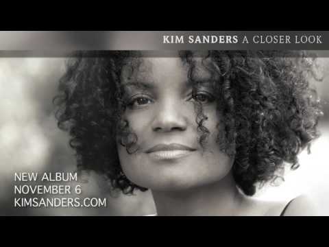 kim sanders | 'a closer look' | album snippet