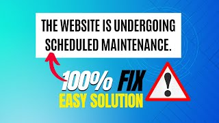 Fix - The website is undergoing scheduled maintenance - WordPress (100