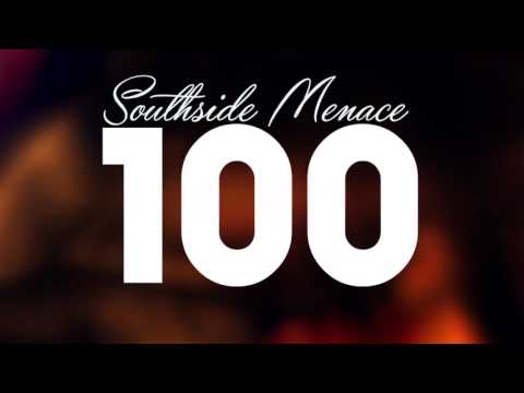 Southside Menace - 100 (AUDIO)