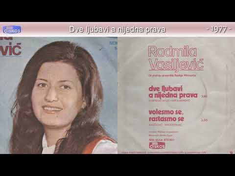 Radmila Vasiljevic Rada - Dve ljubavi a nijedna prava - (Audio 1977)