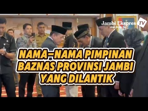 NAMA-NAMA PIMPINAN BAZNAS PROVINSI JAMBI YANG DILANTIK