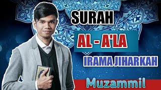 Download lagu SURAH AL - A'LA IRAMA JIHARKAH (AJAM) MUZAMMIL HASBALLAH | Audio   Text mp3