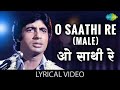 O Saathi Re Amitabh Bachchan Muqaddar Ka Sikandar Lyrical Video Old Hindi Song