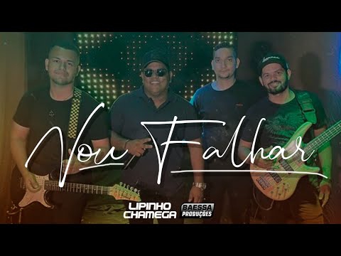 LIPINHO CHAMEGA - VOU FALHAR  [CLIPE OFICIAL]