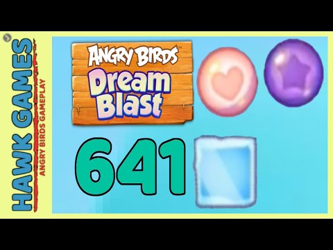 Angry Birds Dream Blast Level 641 - Walkthrough, No Boosters