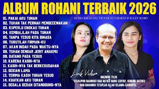 Download lagu Lagu Rohani Mitha Talahatu, Ellen Mamo & Victor Hutabarat (Lirik) Lagu Rohani Kristen Terbaru 2026 mp3