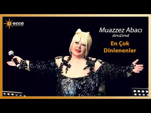 Muazzez Abacı Anısına - En Çok Dinlenenler