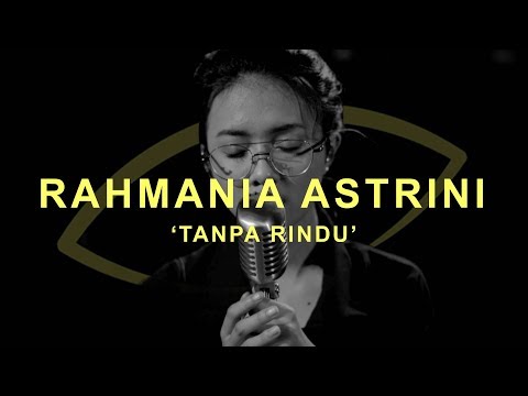 Rahmania Astrini - Tanpa Rindu (LIVE ONE TAKE) | THE EYE Sessions