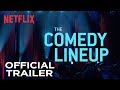 The Comedy Lineup: Stand-up Special | Official Trailer [HD] | Netflix