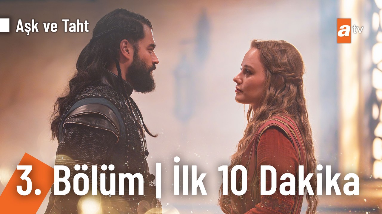 Aşk ve Taht 3. Bölüm | İlk 10 Dakika @AşkveTahtdizi