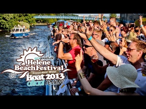 Berlin Beats and Boats 2013 - Helene Beach Festival  Boat (Official Aftermovie)