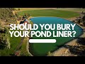 Should You Bury Your Pond Liner?