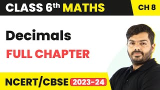Decimals - Full Chapter Explanation and NCERT Solutions | Class 6 Maths Chapter 8