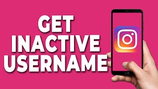 How to Get Inactive Instagram Username 2023