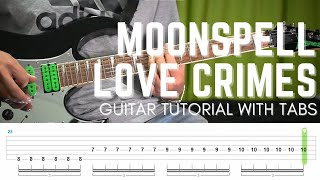Moonspell - Love Crimes | Guitar Tutorial with tabs