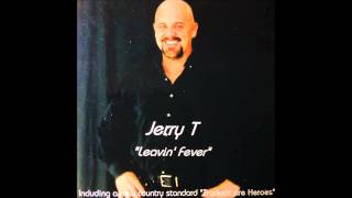 Jerry T. - Leavin&#39; Fever (2002)