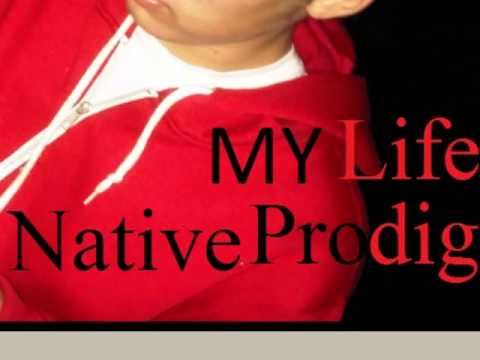 My Life - NativeProdigy ( Jee Juh Productions)