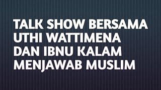 Download lagu TALK SHOW BERSAMA UTHI WATTIMENA DAN MENJAWAB KERAGUAN IBNU KALAM. mp3 Download lagu TALK SHOW BERSAMA UTHI WATTIMENA DAN MENJAWAB KERAGUAN IBNU KALAM. mp3