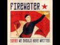 Firewater - Some Velvet Morning