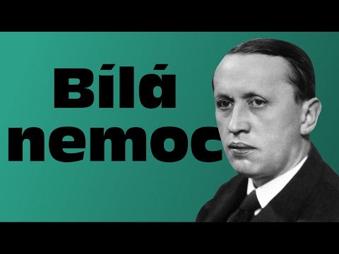 Karel Čapek: Bílá nemoc | Desetiminutová literatura