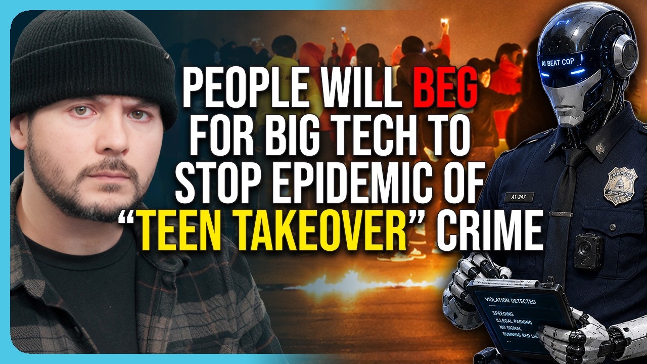 People Will BEG For Big Tech Surveillance To Stop Epidemic of “Teen Takeover” Crime