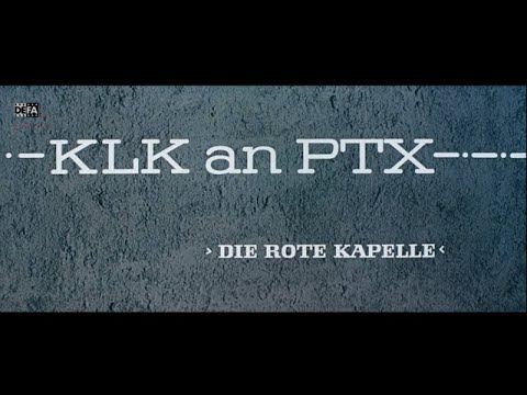 KLK an PTX – Die Rote Kapelle