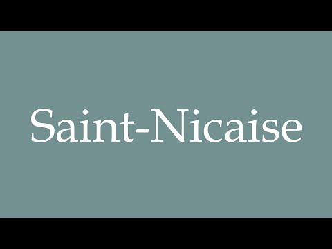 How to Pronounce ''Saint-Nicaise'' Correctly in French