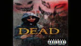 ddot trendy - Dead Dead Dead (Official Audio)