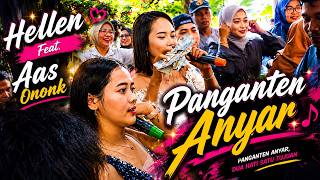 Download lagu PANGANTEN ANYAR - HELLEN FT AAS ONONK | RHAMA SHINTA PRODUCTION PASIRKARO mp3