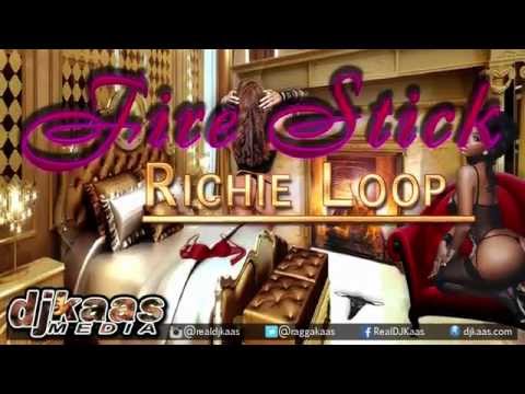 Richie Loop - Fire Stick ▶Kimichi Records/Melio Sounds ▶Dancehall 2015