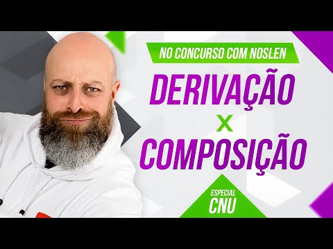 CNU | Derivação x Composição - [Professor Noslen] #professornoslen #cnu