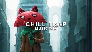 Best of Chill Trap Music Mix | Future Fox Best of Chill Trap Music Mix | Future Fox