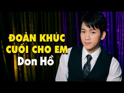 Đoản Khúc Cuối Cho Em | DON HỒ - Tình Ca Say Đắm Lòng Người