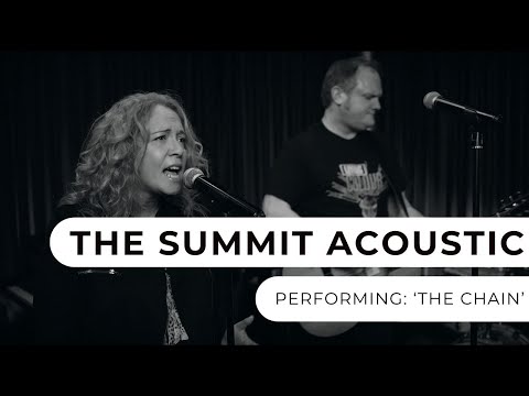 The Summit Acoustic - The Chain