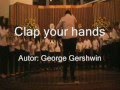 Clap your hands - George Gershwin - Coro ...