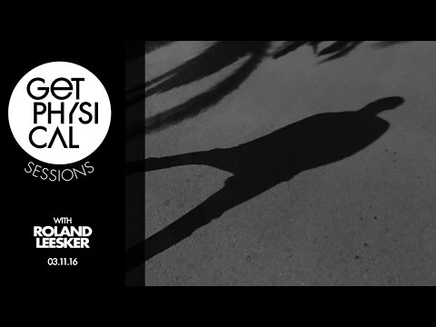 Get Physical Sessions Episode 71 with Roland Leesker