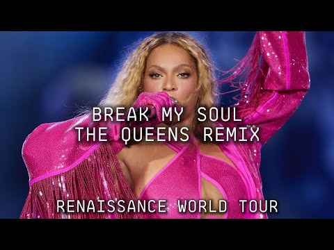 Beyoncé - BREAK MY SOUL / THE QUEENS REMIX (Renaissance Tour Studio Version)