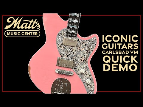 Matt's Music Center - Iconic Guitars Carslbad VM - Chris Bryant