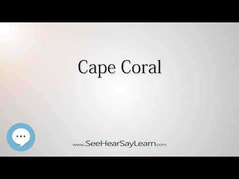 Cape Coral (How to Pronounce Cities of the World)💬⭐🌍✅