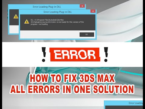How to fix all error in 3D max in one solution - one solution for all errors