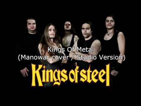 Kings Of Steel - Kings Of Metal (Manowar Cover / Studio Version)