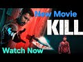 Kill Full Movie Hindi Dubbed Bollywood Movie Lakshya Raghav Juyal Tanya Maniktala Kill Movie