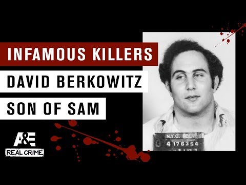 Infamous Killers: David Berkowitz, the Son of Sam | A&E