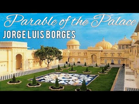 Parable of the Palace by Jorge Luis Borges! Infinity & Paradox