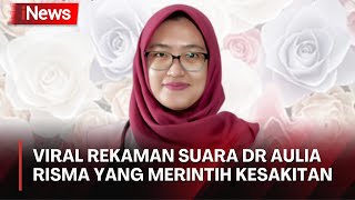 Download lagu Viral Rekaman Suara dr Aulia Risma yang Merintih Kesakitan mp3 Download lagu Viral Rekaman Suara dr Aulia Risma yang Merintih Kesakitan mp3