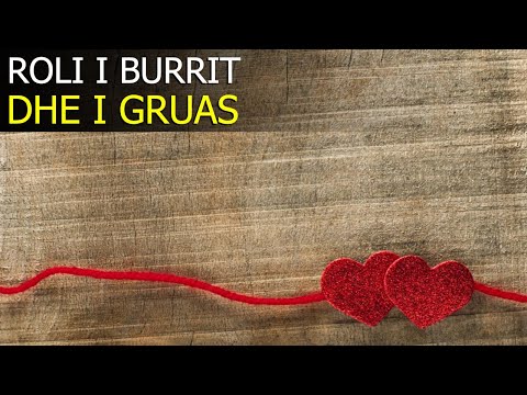 Roli i burrit dhe gruas! Mos e humbisni kete ligjerate