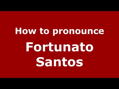 How to pronounce Fortunato Santos (Mexico/Mexican Spanish) - PronounceNames.com